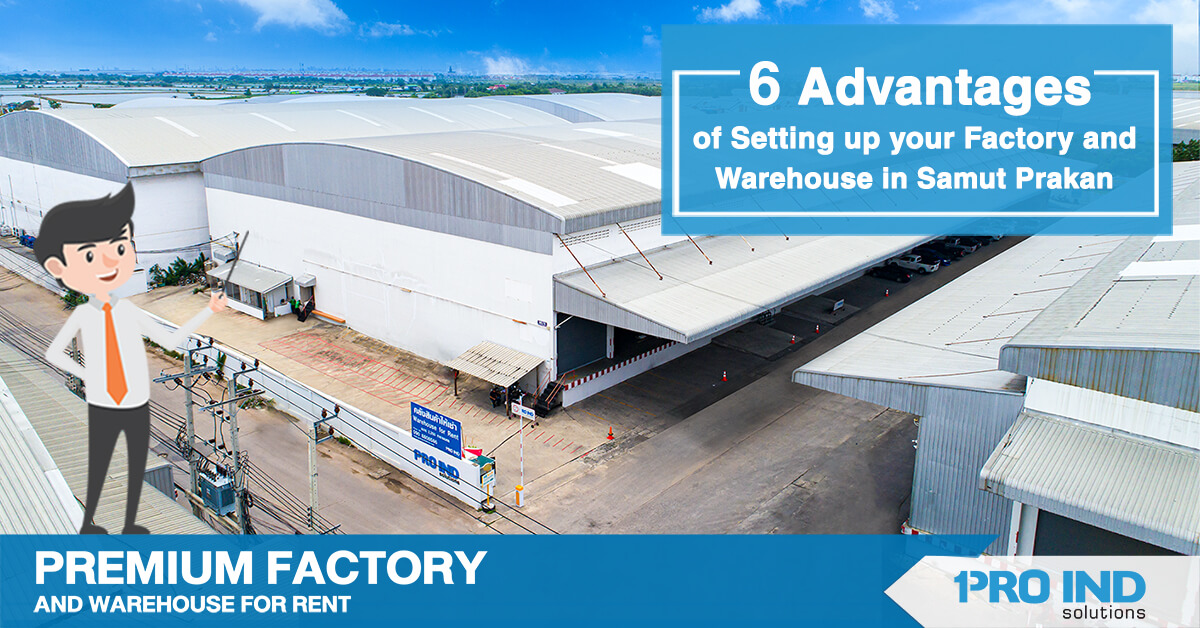 6 Advantages of Setting up your Factory and Warehouse in Samut Prakan